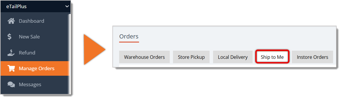 Image of the Manage Orders selection highlighted in the main menu, and the Ship to Me tab highlighted in the Manage Orders area.